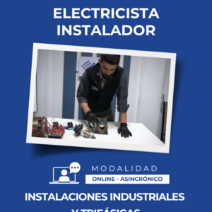 Electricista Instalador: Instalaciones Industriales y Trifásicas