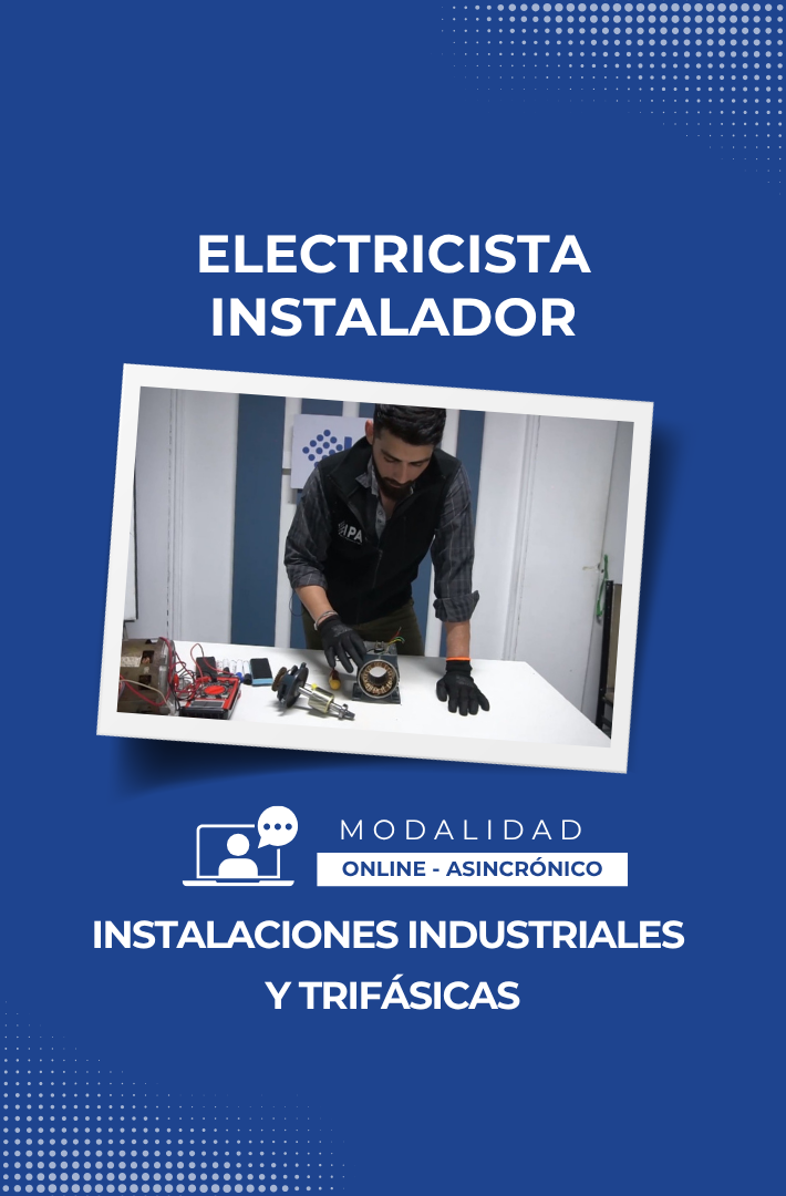 Electricista Instalador: Instalaciones Industriales y Trifásicas